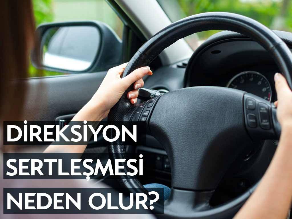 Direksiyon Sertleşmesi